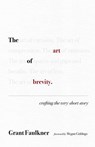 The Art of Brevity - Grant Faulkner - 9780826364746