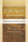 El Feliz Ingenio Neomexicano - Anna M. Nogar ; A. Gabriel Melendez - 9780826365651