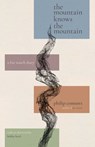The Mountain Knows the Mountain - Philip Connors - 9780826368355