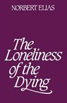 Loneliness of the Dying - Norbert Elias - 9780826413734