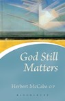 God Still Matters - Father Herbert McCabe - 9780826476692