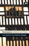 Renaissance Literature and Culture - Professor Lisa Hopkins ; Dr Matthew Steggle - 9780826485632