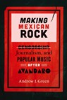 Making Mexican Rock - Andrew Green - 9780826507280