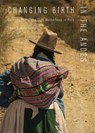 Changing Birth in the Andes - Lucia Guerra-Reyes - 9780826522375