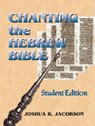 Chanting the Hebrew Bible - Joshua R. Jacobson - 9780827608160