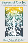Seasons of Our Joy - Arthur O. Waskow - 9780827609303