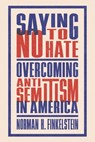 Saying No to Hate - Norman H. Finkelstein - 9780827615236