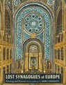 Lost Synagogues of Europe - Andrea Strongwater - 9780827615694