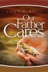OUR FATHER CARES - WHITE,  Ellen Gould Harmon - 9780828027083