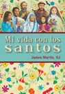 SPA-MI VIDA CON LOS SANTOS - James Martin - 9780829431179