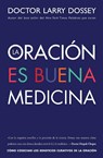 La Oracion Es Buena Medicina - LARRY,  MD Dossey - 9780829701661