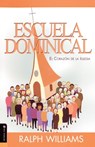 Escuela Dominical El Corazon De La Iglesia - Ralph Williams - 9780829734782