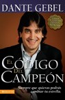 El Codigo del Campeon Nueva Edicion - Dante Gebel - 9780829751574
