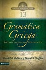 Greek Grammar Beyond the Basics - Second Edition with Apendix - Daniel B. Wallace ; Daniel Steffen - 9780829765229