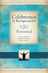 Celebremos la Recuperación - Devocional diario - John Baker ; Johnny Baker - 9780829766929