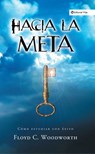 Hacia la meta (Nueva Edición) - Floyd C. Woodworth - 9780829777475