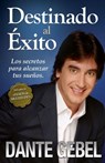 Destinado al éxito - Dante Gebel - 9780829782189