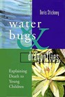 Water Bugs and Dragonflies: Explaining Death to Young Children - Doris Stickney - 9780829811803