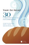 Taste the Bread: 30 Children's Sermons on Communion - Phyllis Vos Wezeman - 9780829815191