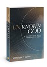 Unknown God - Mathew P John - 9780830780747