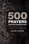 500 Prayers For The Christian Year - David Clowes - 9780830782468