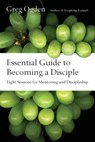 Essential Guide to Becoming a Disciple – Eight Sessions for Mentoring and Discipleship - Greg Ogden - 9780830811496