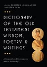Dictionary of the Old Testament: Wisdom, Poetry & Writings: A Compendium of Contemporary Biblical Scholarship - Tremper Longman III - 9780830817832