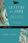 Letters of John – Embracing Certainty in Times of Insecurity - John Stott ; Dale Larsen ; Sandy Larsen - 9780830821693