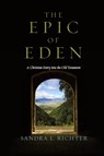 The Epic of Eden - Sandra L Richter - 9780830825776