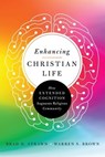 Enhancing Christian Life - Brad D. Strawn ; Warren S. Brown - 9780830828401