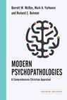 Modern Psychopathologies – A Comprehensive Christian Appraisal - Barrett W. Mcray ; Mark A. Yarhouse ; Richard E. Butman - 9780830828500