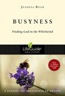 Busyness: Finding God in the Whirlwind - Juanita Ryan - 9780830831074