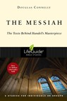 The Messiah: The Texts Behind Handel's Masterpiece: 8 Studies for Individuals or Groups - Douglas Connelly - 9780830831326