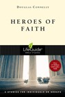 Heroes of Faith: 8 Studies for Individuals or Groups - Douglas Connelly - 9780830831401