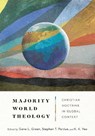 Majority World Theology – Christian Doctrine in Global Context - Gene L. Green ; Stephen T. Pardue ; K. K. Yeo - 9780830831807
