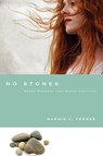 No Stones – Women Redeemed from Sexual Addiction - Marnie C. Ferree ; Mark Laaser - 9780830837403