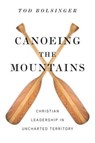 Canoeing the Mountains - BOLSINGER,  Tod - 9780830841264