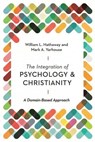 The Integration of Psychology and Christianity - William L. Hathaway ; Mark A Yarhouse - 9780830841844
