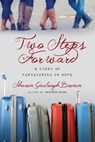 Two Steps Forward – A Story of Persevering in Hope - Sharon Garlough Brown - 9780830843183