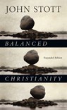 Balanced Christianity - John Stott - 9780830844074