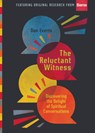The Reluctant Witness – Discovering the Delight of Spiritual Conversations - Don Everts - 9780830845675