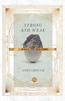 Strong and Weak Bible Study - Andy Crouch ; Jan Johnson - 9780830847136