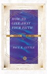 How to Give Away Your Faith Bible Study - Paul E. Little - 9780830848416