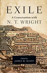 Exile: A Conversation with N. T. Wright - James M. Scott ; N. T. Wright - 9780830851836