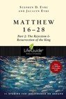 Matthew 16-28 - Stephen D. Eyre ; Jacalyn Eyre - 9780830862016