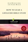 How to Lead a LifeGuide® Bible Study - Jack Kuhatschek ; Cindy Bunch - 9780830863198