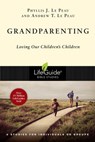 Grandparenting - Phyllis J. Le Peau ; Andrew T. Le Peau - 9780830863204