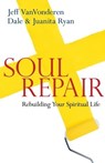 Soul Repair - Jeff VanVonderen ; Dale Ryan ; Juanita Ryan - 9780830868285