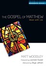 The Gospel of Matthew - Matt Woodley ; Skye Jethani - 9780830869381