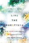 Live the Questions - Jeffrey F. Keuss - 9780830870936
